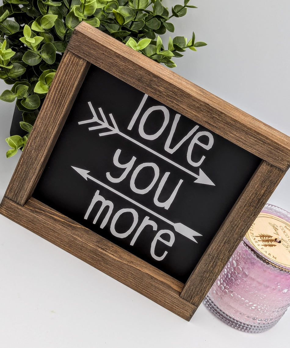 Wood Sign - Love You More
