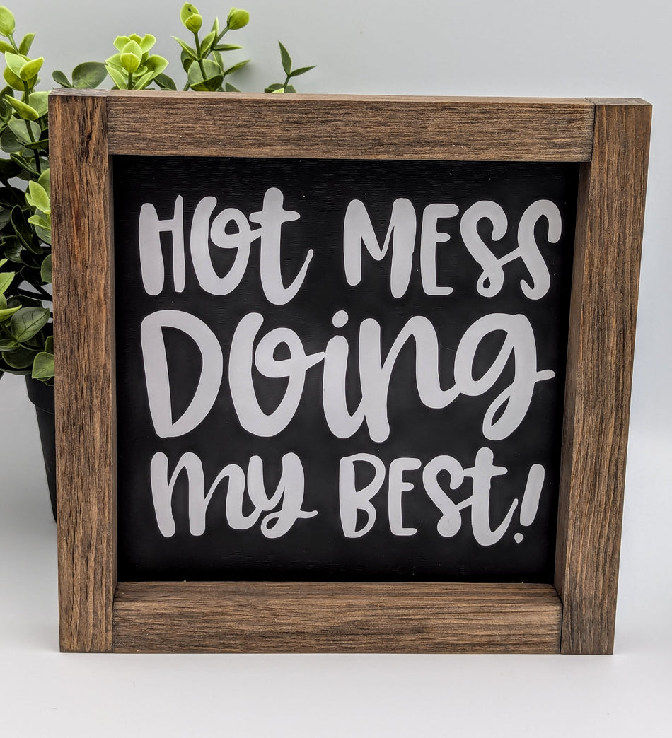 Wood Sign - Hot Mess
